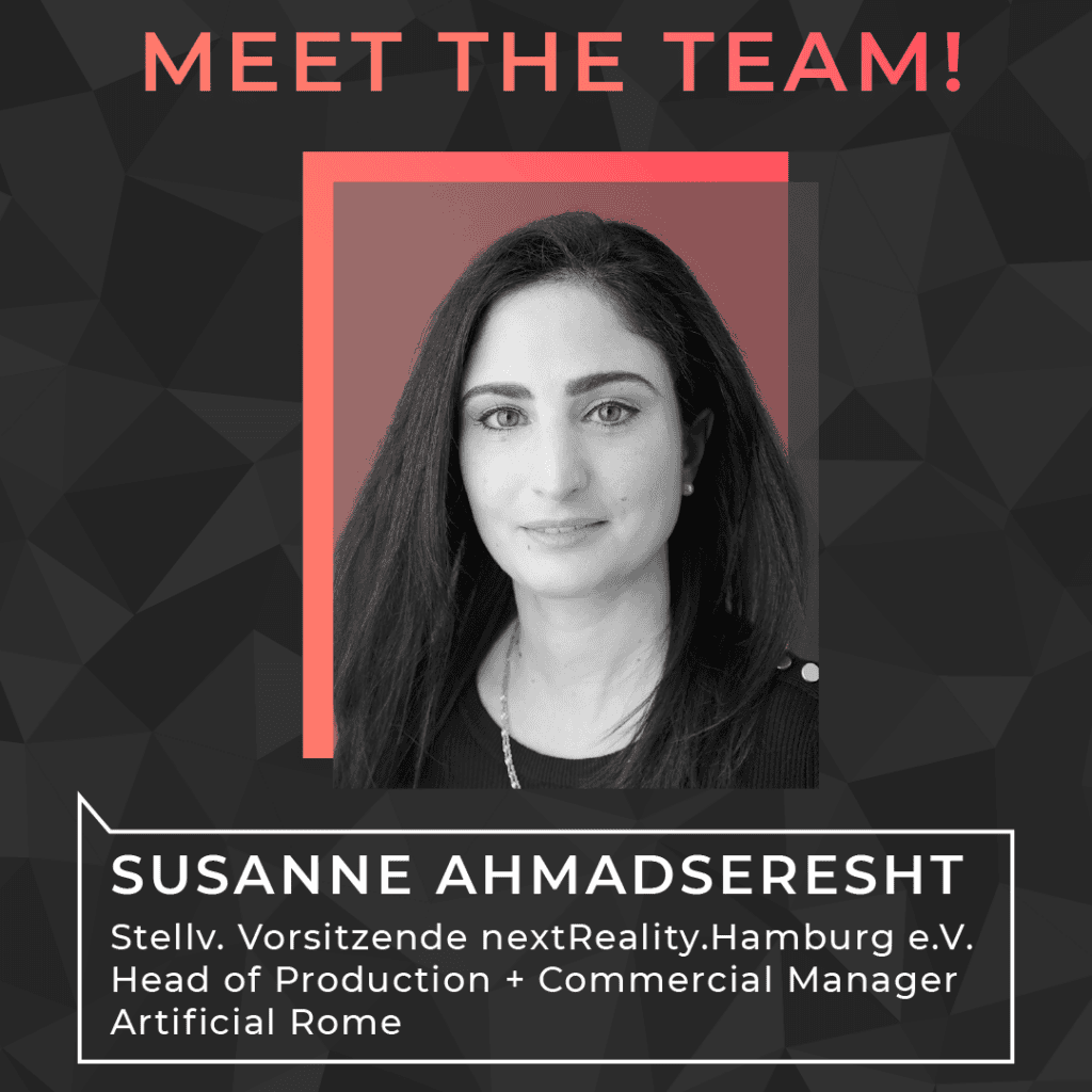 Unsere stellvertretende Vorstandsvorsitzende Susanne Ahmadseresht ist Geschäftsführerin bei VRtual X und Mitgründerin von nextReality.Hamburg. Ganz besonders engagiert sie sich bei unseren unterschiedlichsten Veranstaltungen.